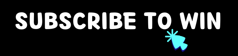 Subscribe to win